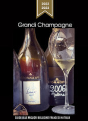 Grandi Champagne 2022-2023. Guida alle migliori bollicine francesi in Italia